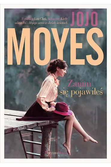 Zanim si� pojawi�e� - Jojo Moyes