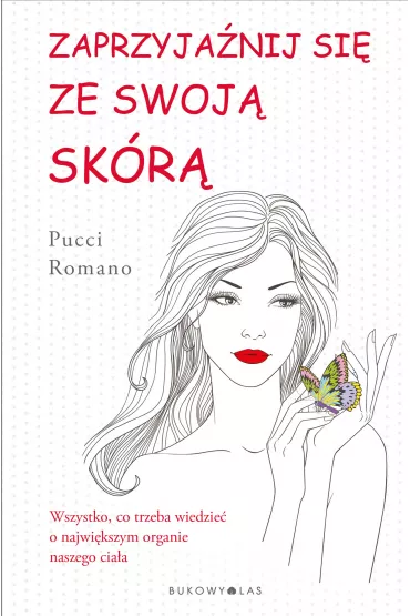 Zaprzyja�nij si� ze swoj� sk�r� - Pucci Romano
