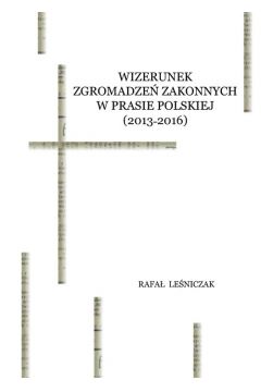 Wizerunek zgromadze zakonnych w prasie polskiej (2013-2016)