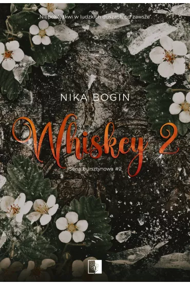 Whiskey 2. Seria bursztynowa. Tom 2 - Nika Bogin
