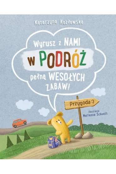 Zabawy z Felusiem i Guciem. W podr�y - Katarzyna Koz�owska