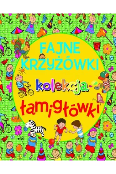 Fajne krzy��wki. Kolekcja �amig��wki