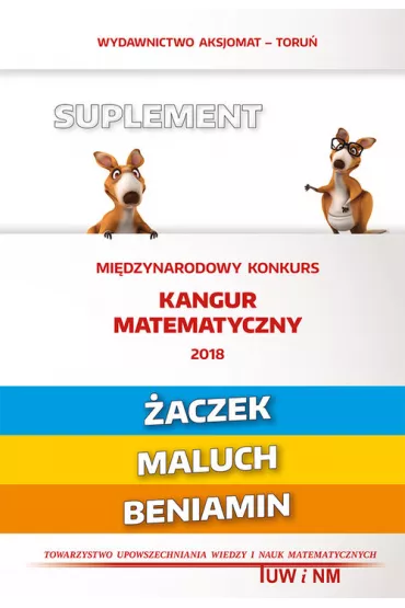 Matematyka z weso�ym kangurem. Suplement 2018 (�aczek/Maluch/Beniamin)