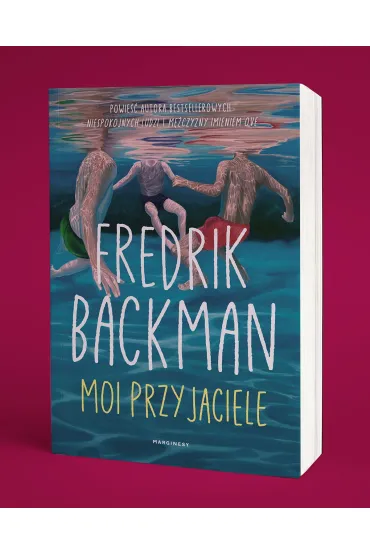 Moi przyjaciele - Fredrik Backman
