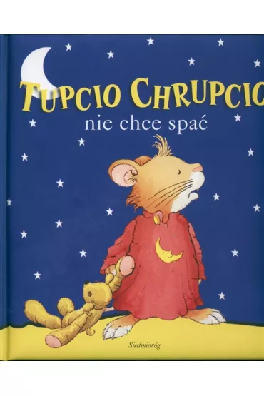 Tupcio Chrupcio nie chce spa� - Barbara Badowska