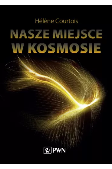 Nasze miejsce w kosmosie - H�lene Courtois