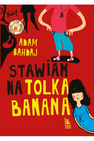 Stawiam na Tolka Banana - Adam Bahdaj, Olga  Reszelska
