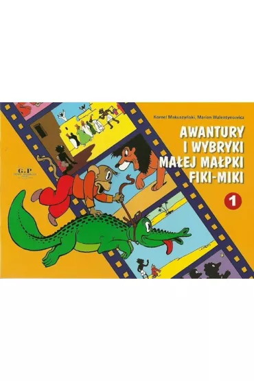 Awantury i wybryki ma�ej ma�pki Fiki-Miki. Fiki-Miki. Tom 1 - Kornel Makuszy�ski, Marian Walentynowicz