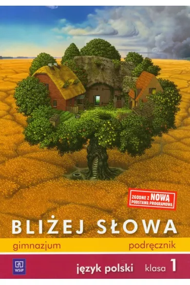 Bli�ej s�owa 1 Podr�cznik J�zyk polski - Horwath Ewa, Kie�b Gra�yna - Ewa Horwath, Gra�yna Kie�b