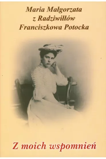 Z moich wspomnie� - Maria Ma�gorzata Potocka