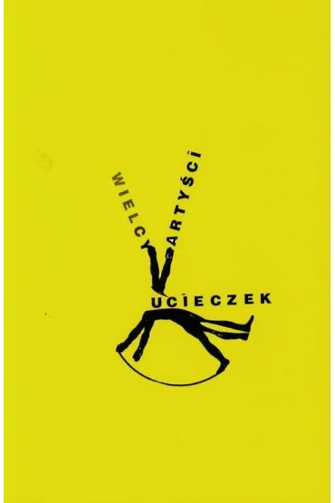 Wielcy arty�ci ucieczek. Antologia tekst�w o �yciu i czasach Michaela K Johna Maxwella Coetzeego w trzydziest� rocznic� publikacji powie�ci - Ma�gorzata Jankowska, Piotr Jakubowski