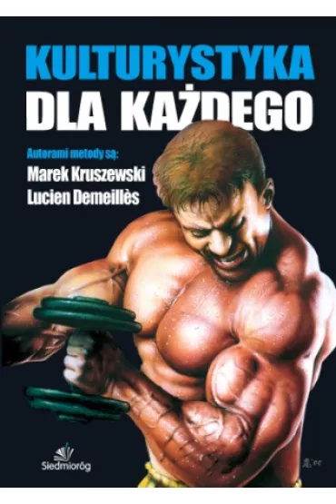 Kulturystyka dla ka�dego - Demeilles Lucien, Marek Kruszewski