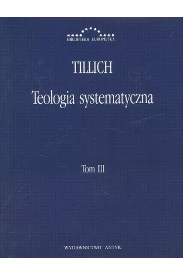 Teologia systematyczna T.3 - Paul Tillich