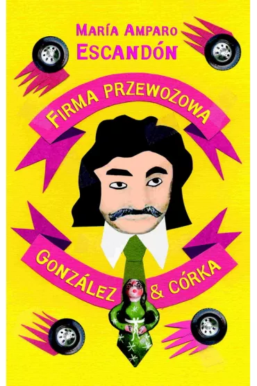 Firma przewozowa Gonzales i c�rka - Maria Amparo Escandon