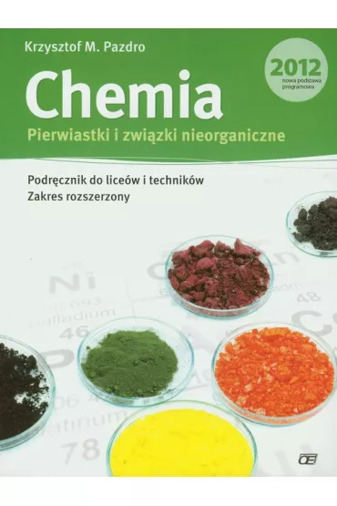Chemia. Pierwiastki i zwi�zki nieorganiczne. Podr�cznik do lice�w i technik�w. Zakres rozszerzony - Krzysztof Pazdro