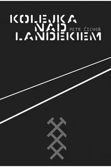 Kolejka nad Landekiem - �ICHO� Petr
