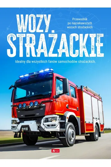 Wozy stra�ackie. Maszyny i pojazdy - Justyna  Tomas