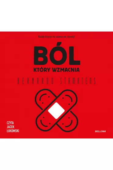 Audiobook B�l, kt�ry wzmacnia mp3 - Bernardo Stamateas