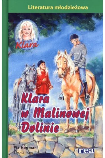Klara. W Malinowej Dolinie * * - Pia Hagmar