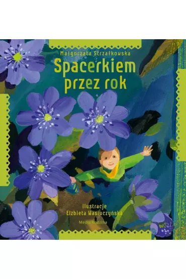Spacerkiem przez rok - Ma�gorzata Strza�kowska