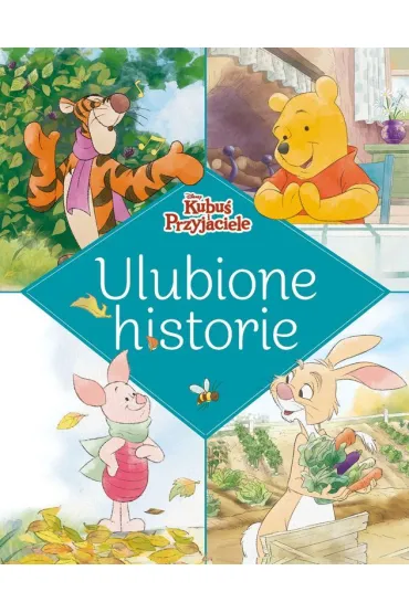 Ulubione historie Disney. Kubu� i Przyjaciele