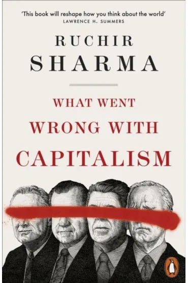 What Went Wrong With Capitalism wer. angielska - Sharma Ruchir