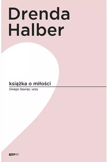 Ksi��ka o mi�o�ci - Ma�gorzata Halber, Olga Drenda