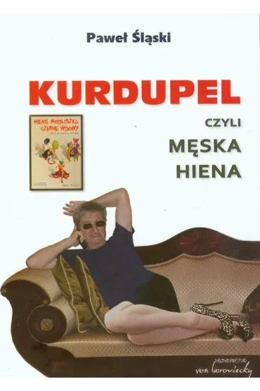 Kurdupel czyli m�ska hiena - Pawe� �l�ski