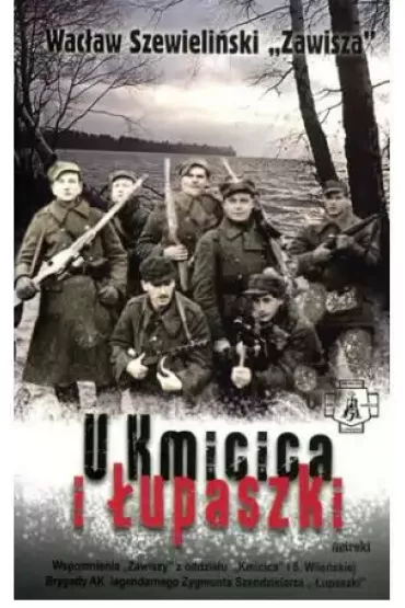 U Kmicica i �upaszki - Wac�aw Szewieli�ski `Zawisza`