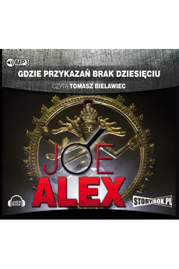 Audiobook Gdzie przykaza� brak dziesi�ciu CD - Joe Alex