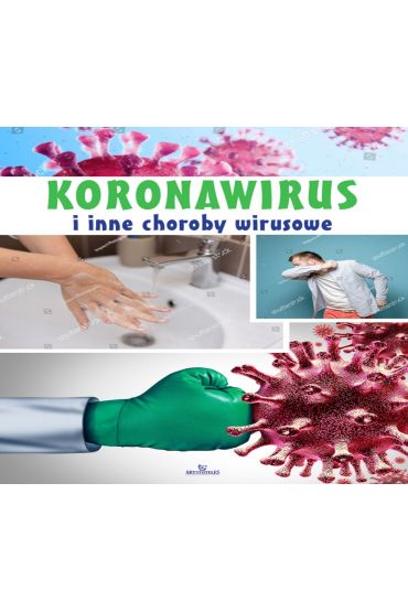 Koronawirus i inne choroby wirusowe. Encyklopedia zdrowia