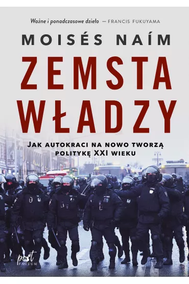 Zemsta w�adzy. Jak autokraci na nowo tworz� polityk� XXI wieku - Mois�s Na�m