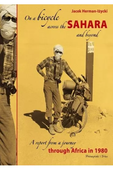 On a bicycle across the sahara and beyond - Jacek Herman-I�ycki