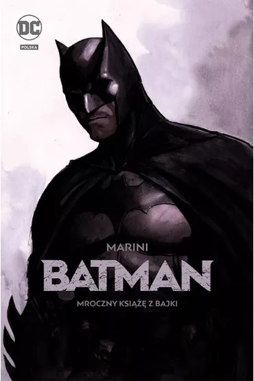 DC Deluxe Mroczny ksi��� z bajki. Batman - Marini Enrico