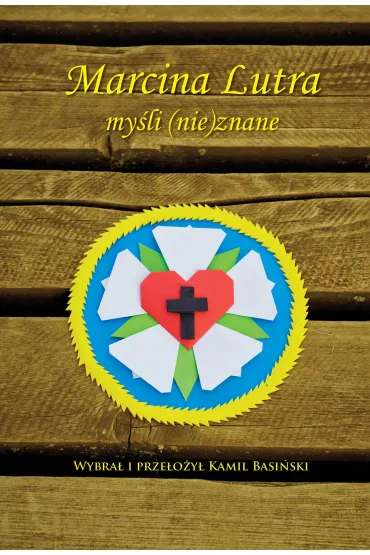 Marcina Lutra my�li (nie)znane - Marcin Luter