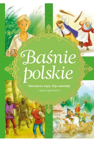 Ba�nie polskie. Maciejowe w�sy, Kije samobije i inne opowie�ci
