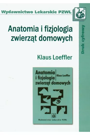Anatomia i fizjologia zwierz�t domowych - Loeffler Klaus