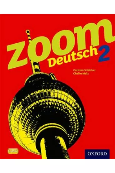 Zoom Deutsch 2: Student Book - Chalin Malz, Corinna Schicker, Marcus Waltl