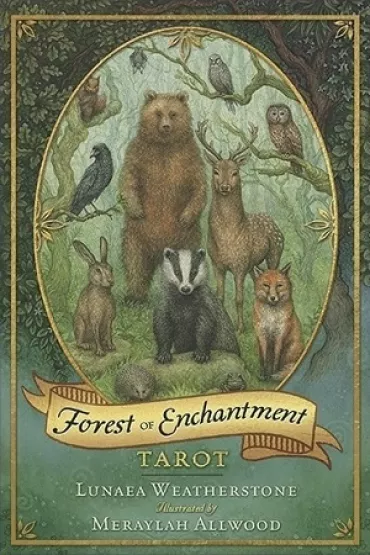 Forest of Enchantment Tarot - Lunaea Weatherstone