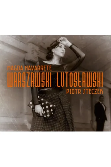 Cd. warszawski lutos�awski - Magda Navarrete