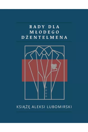 Rady dla m�odego d�entelmena - Lubomirski Alexi