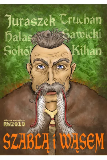 eBook Szabl� i w�sem. Antologia opowiada� sarmackich. mobi epub - Agnieszka Ha�as, Dawid Juraszek, Monika Sok�, Tomasz Kilian, Stanis�aw Truchan