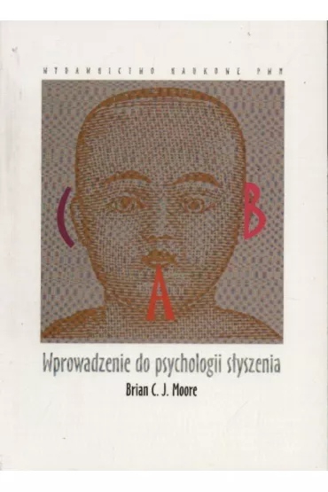 Wprowadzenie do psychologii s�yszenia - Brian Moore