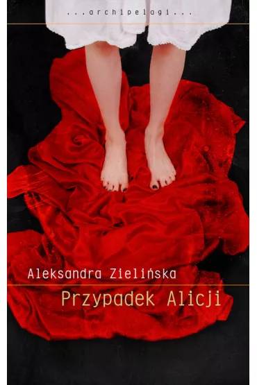 Przypadek Alicji - Aleksandra Zieli�ska