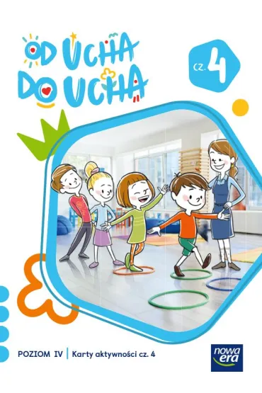 Od ucha do ucha. 6-latki. Poziom 4. Cz�� 4. Karty aktywno�ci - Anna Stalmach-Tkacz, Karina Mucha