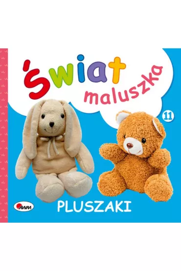 �wiat maluszka. Pluszaki