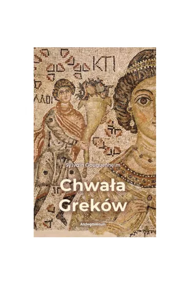 Chwa�a Grek�w - Gouguenheim Sylvain