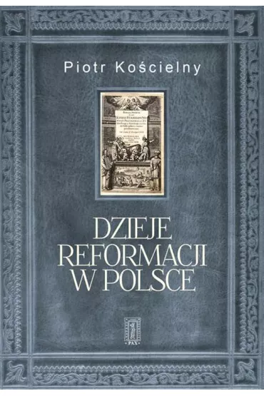 Dzieje reformacji w Polsce - Robert Ko�cielny