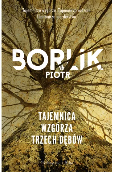 Tajemnica Wzgrza Trzech Dbw - Piotr Borlik
