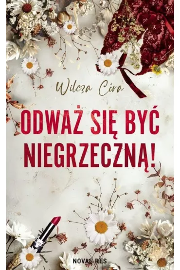 Odwa� si� by� NIEgrzeczn� - Wilcza C�ra